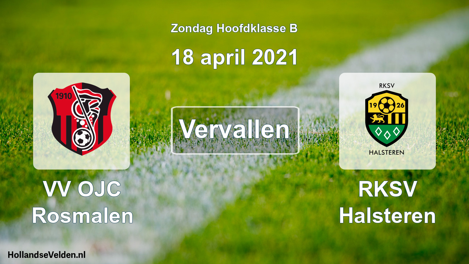 Scheduled Match: VV OJC Rosmalen - RKSV Halsteren (18 April 2021)