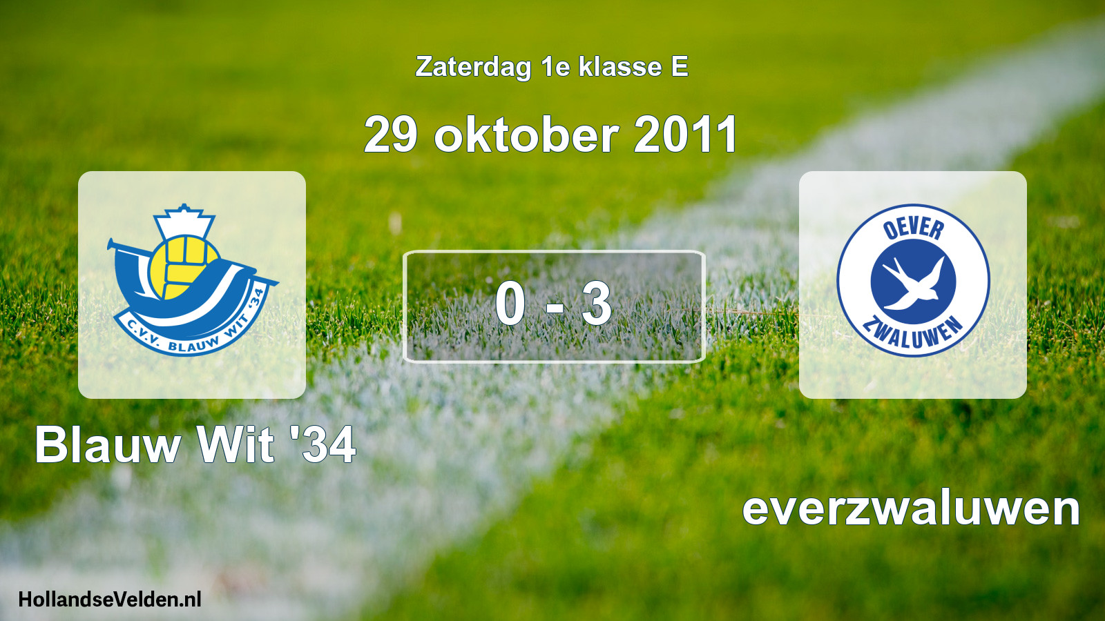 Total number of matches played: Blauw Wit '34 - Oeverzwaluwen 0 - 3 (29 October 2011)