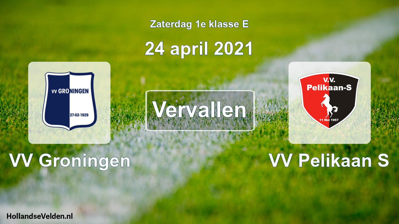 Scheduled Match: VV Groningen - VV Pelikaan S (24 April 2021)