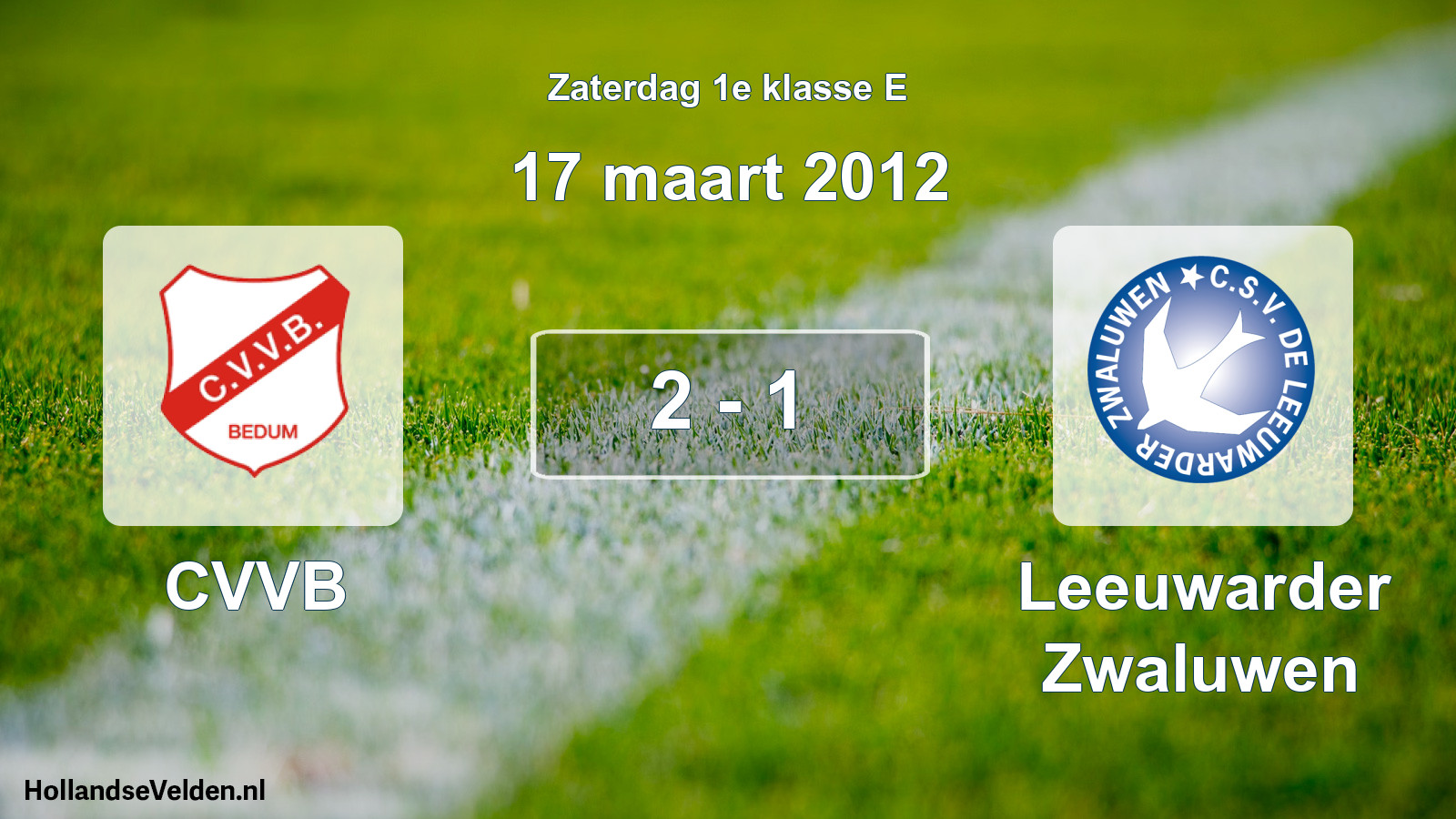 Total number of matches played: CVVB - Leeuwarder Zwaluwen 2 - 1 (17 March 2012)