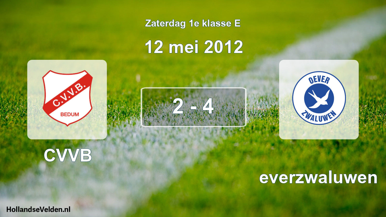 Total number of matches played: CVVB - Oeverzwaluwen 2 - 4 (12 May 2012)