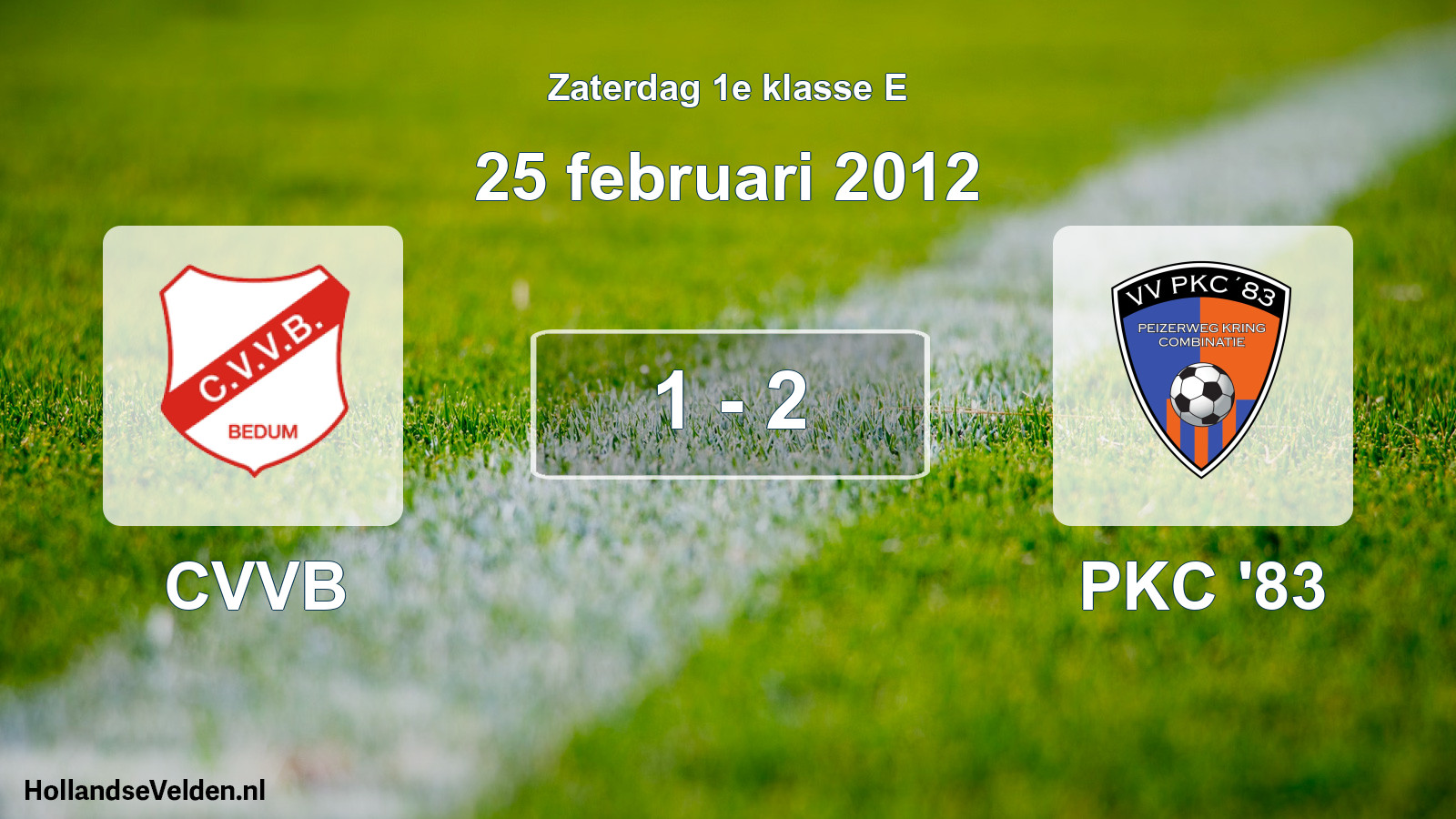 Total number of matches played: CVVB - PKC '83 1 - 2 (25 February 2012)
