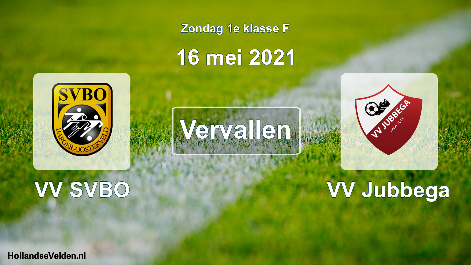 Scheduled Match: VV SVBO - VV Jubbega (16 May 2021)