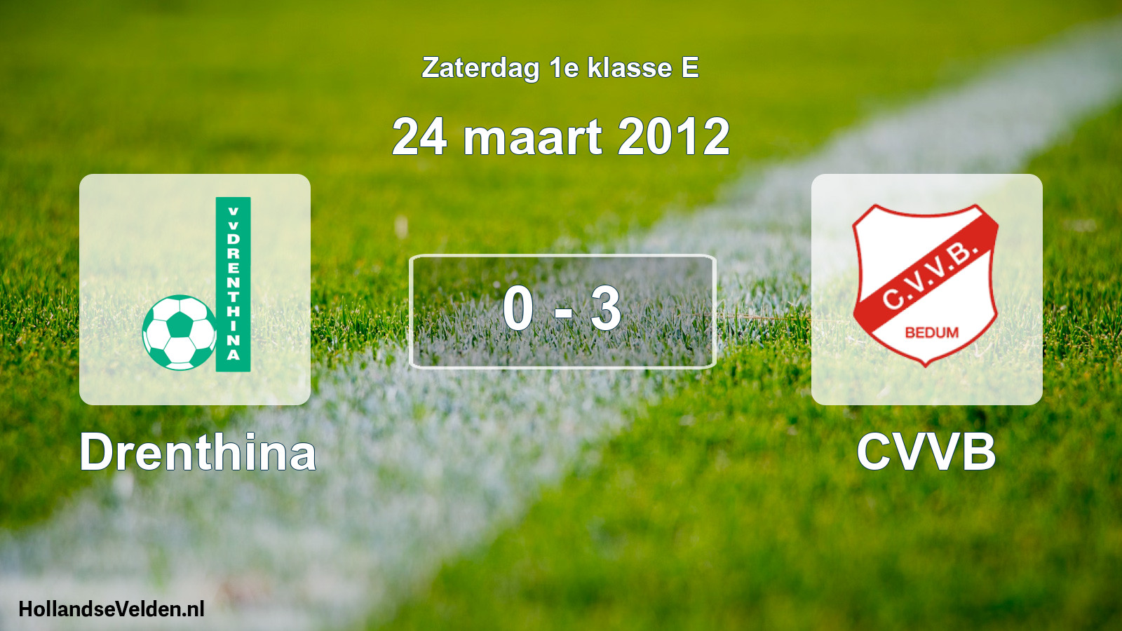 Total number of matches played: Drenthina - CVVB 0 - 3 (24 March 2012)