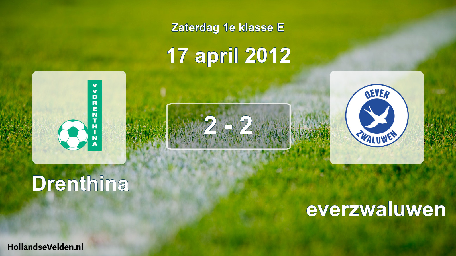 Total number of matches played: Drenthina - Oeverzwaluwen 2 - 2 (17 April 2012)