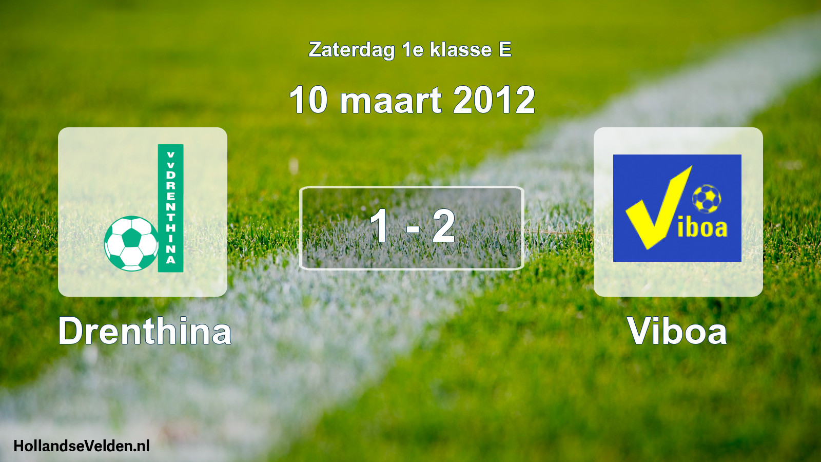 Total number of matches played: Drenthina - Viboa 1 - 2 (10 March 2012)