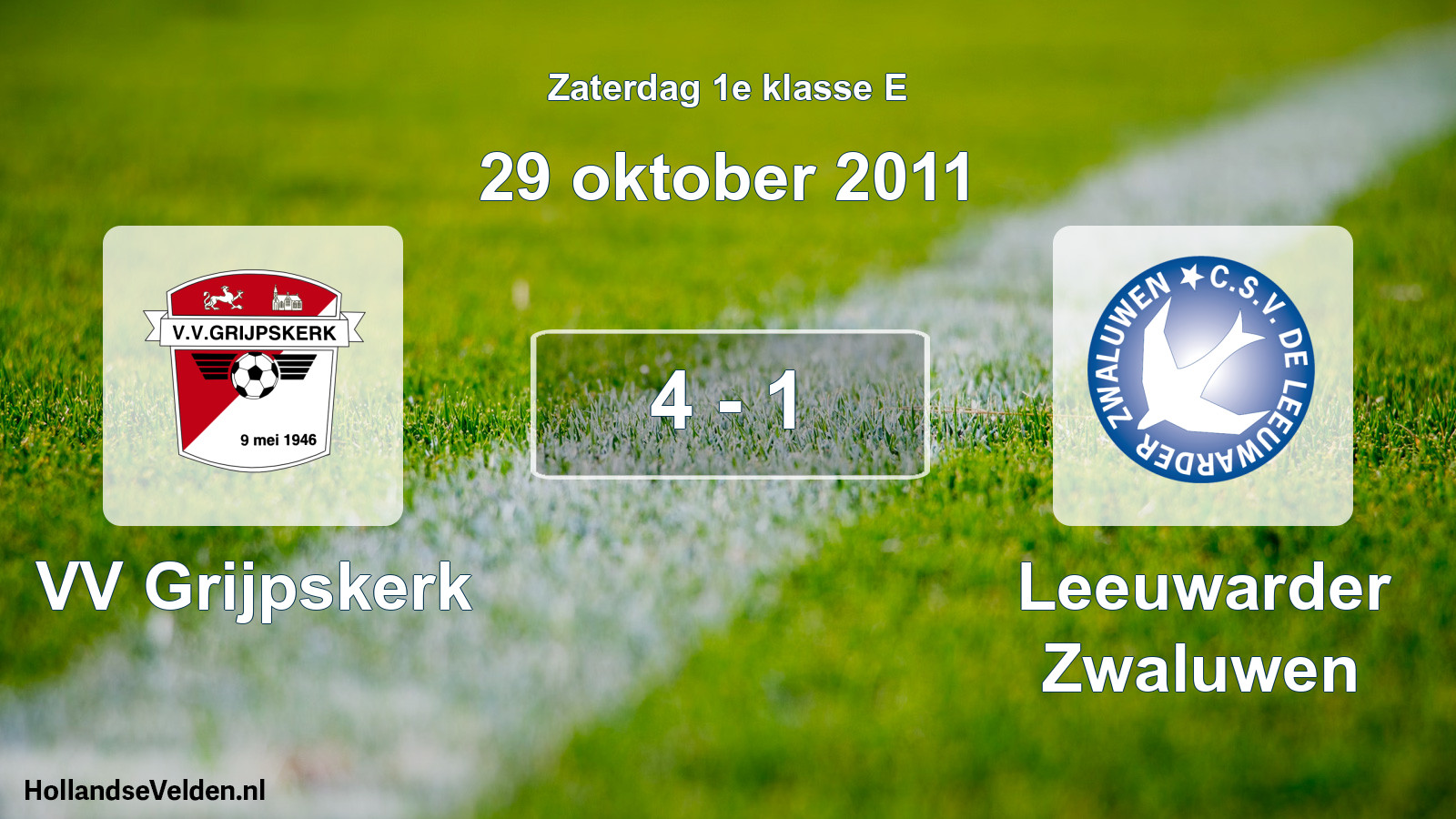 Total number of matches played: VV Grijpskerk - Leeuwarder Zwaluwen 4 - 1 (29 October 2011)