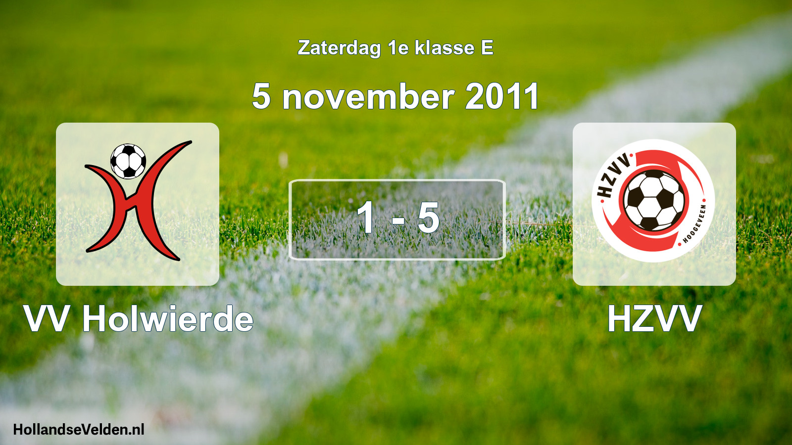Total number of matches played: VV Holwierde - HZVV 1 - 5 (5 November 2011)