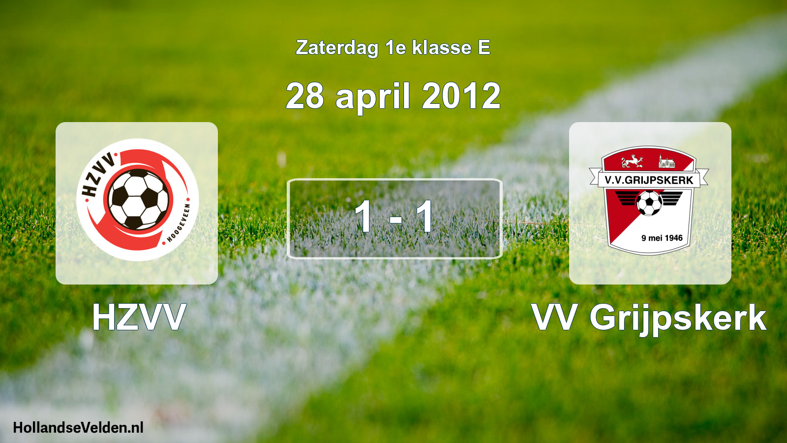 Total number of matches played: HZVV - VV Grijpskerk 1 - 1 (28 April 2012)