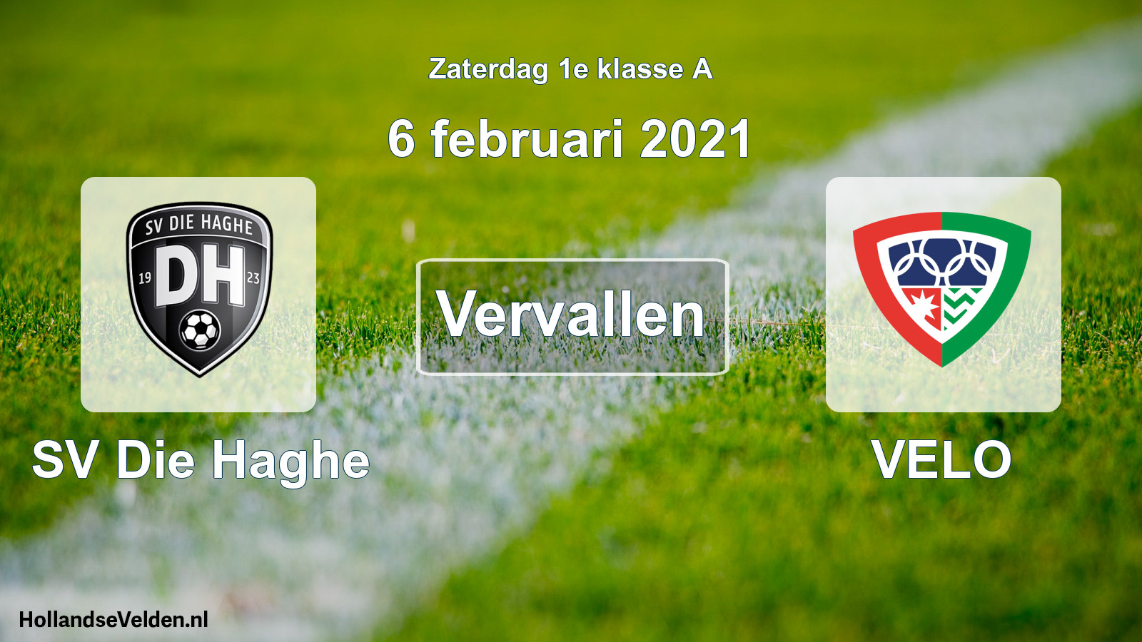 Scheduled Match: SV Die Haghe - VELO (6 February 2021)