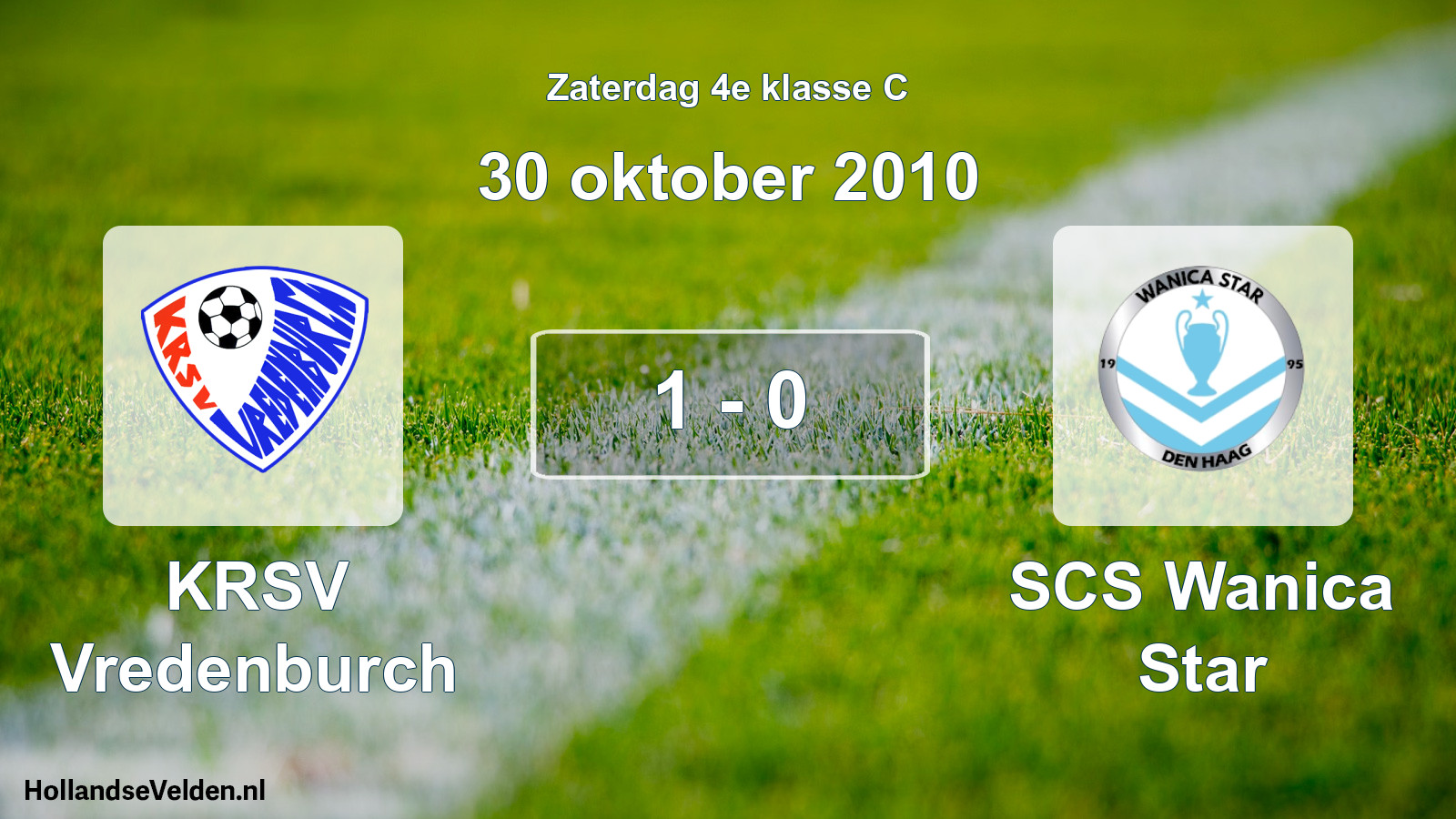 Total number of matches played: KRSV Vredenburch - SCS Wanica Star 1 - 0 (30 October 2010)