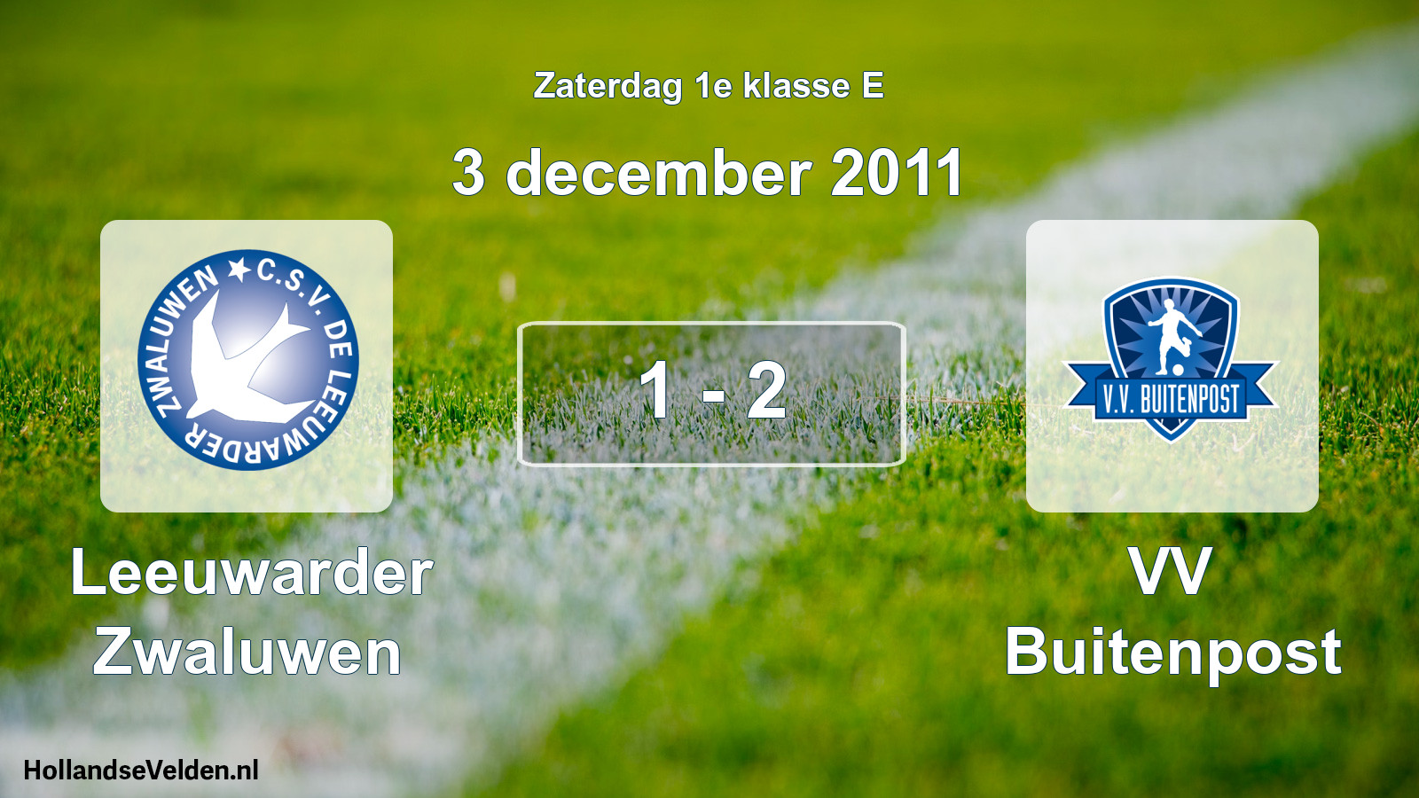 Total number of matches played: Leeuwarder Zwaluwen - VV Buitenpost 1 - 2 (3 December 2011)