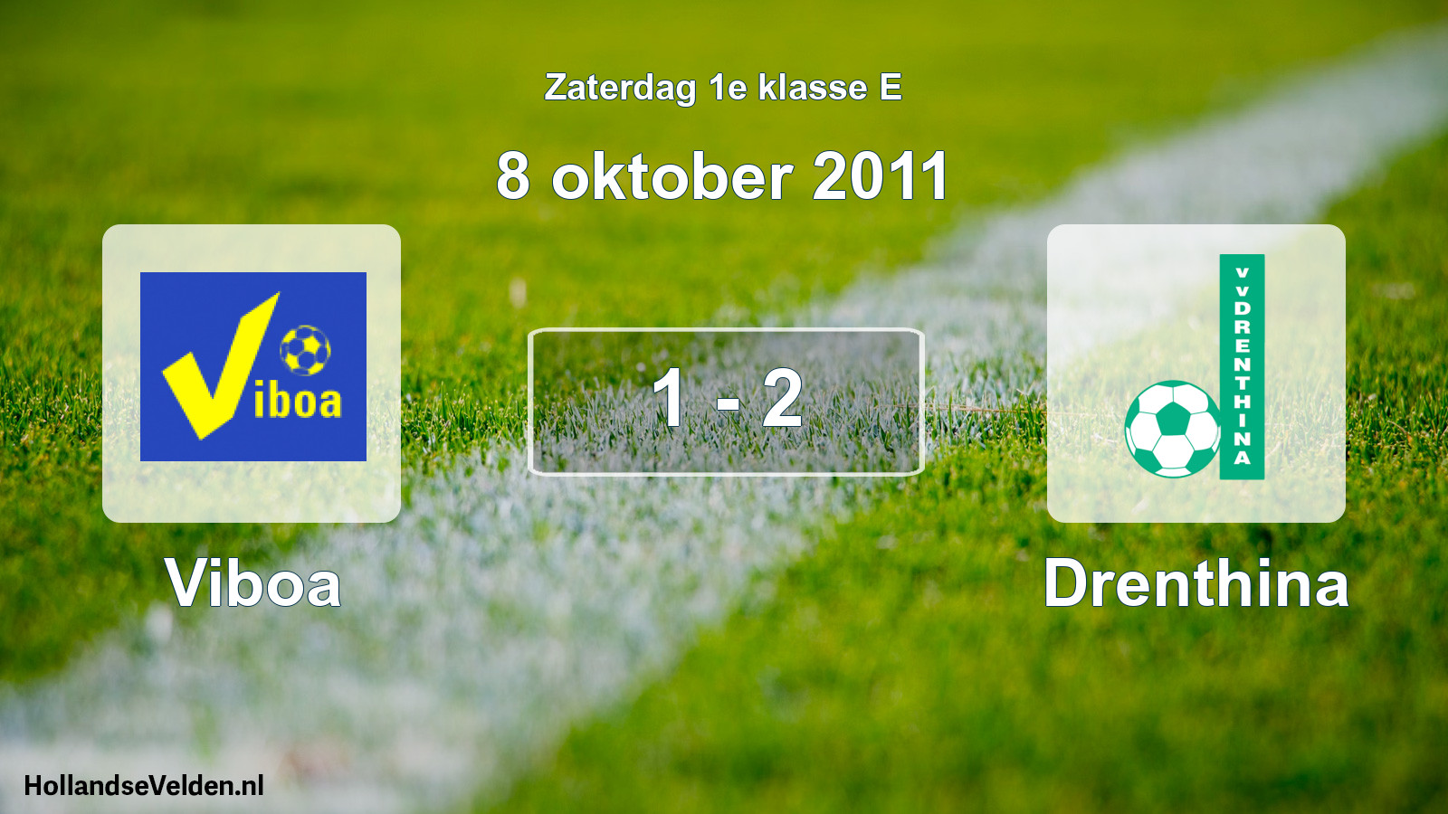 Total number of matches played: Viboa - Drenthina 1 - 2 (8 October 2011)