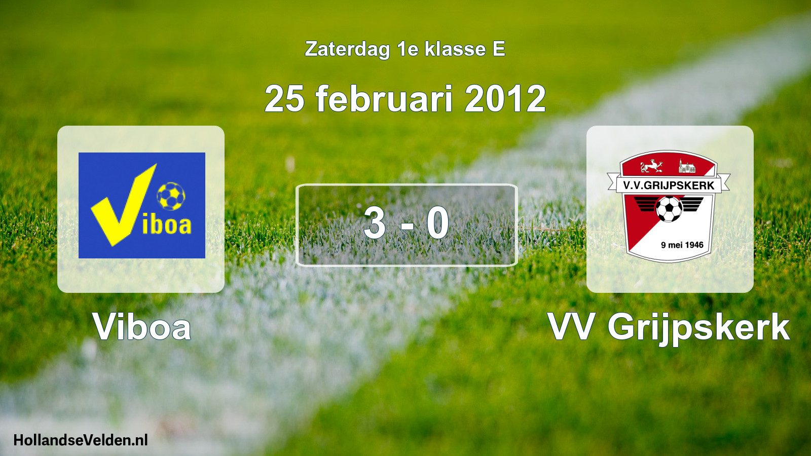 Total number of matches played: Viboa - VV Grijpskerk 3 - 0 (25 February 2012)