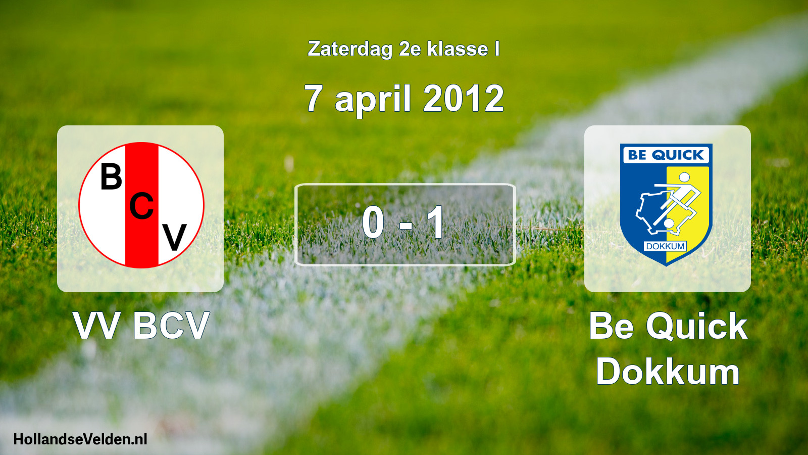 Total number of matches played: VV BCV - Be Quick Dokkum 0 - 1 (7 April 2012)