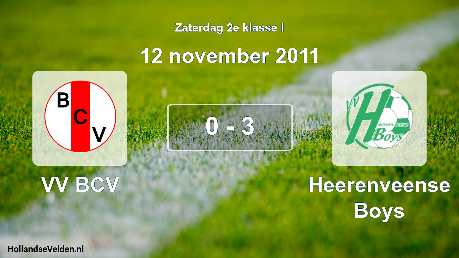 Total number of matches played: VV BCV - Heerenveense Boys 0 - 3 (12 November 2011)