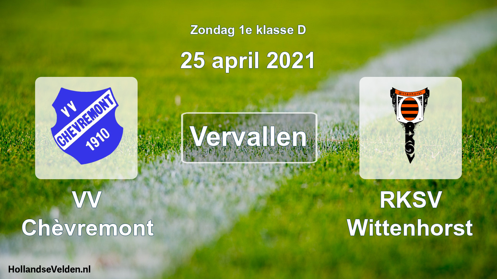 Scheduled Match: VV Chèvremont - RKSV Wittenhorst (25 April 2021)