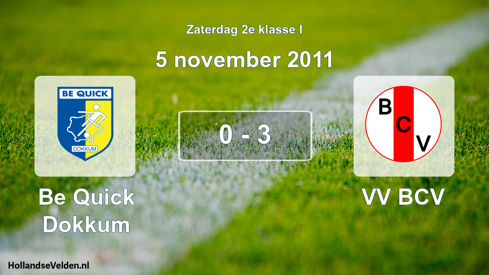 Total number of matches played: Be Quick Dokkum - VV BCV 0 - 3 (5 November 2011)