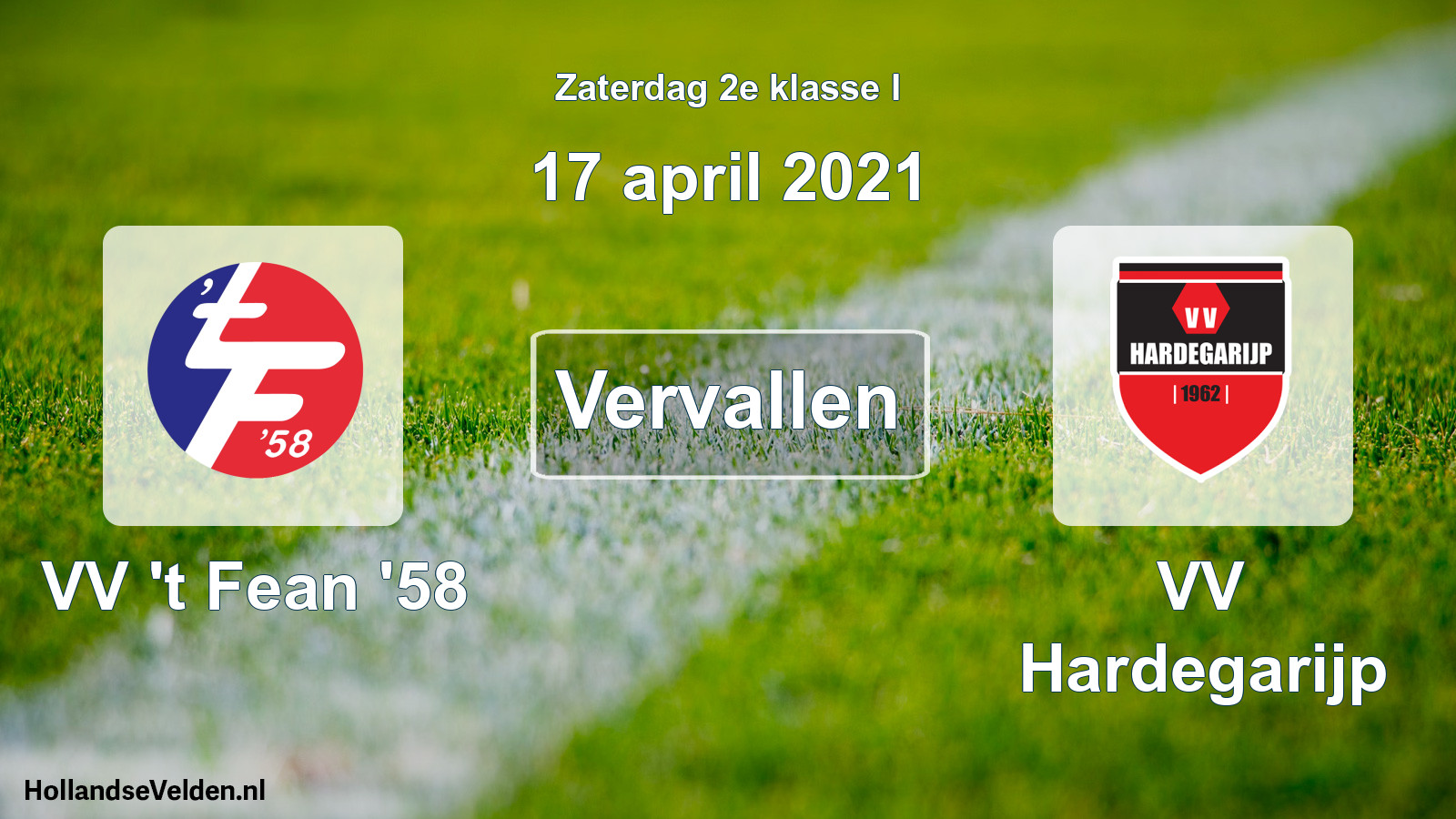 Scheduled Match: VV 't Fean '58 - VV Hardegarijp (17 April 2021)