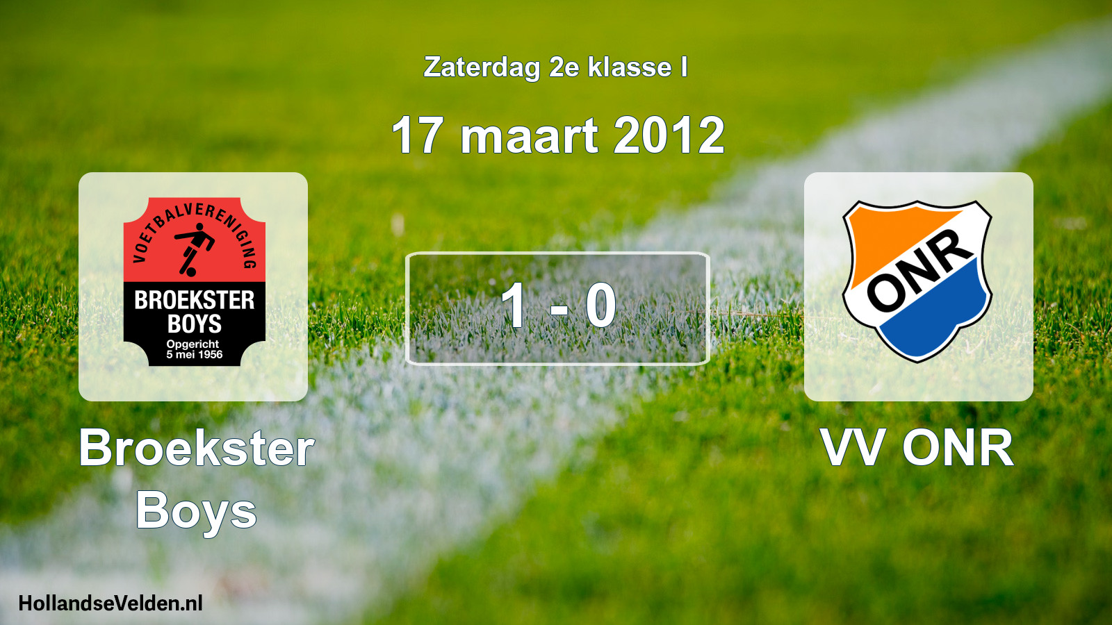 Total number of matches played: Broekster Boys - VV ONR 1 - 0 (17 March 2012)