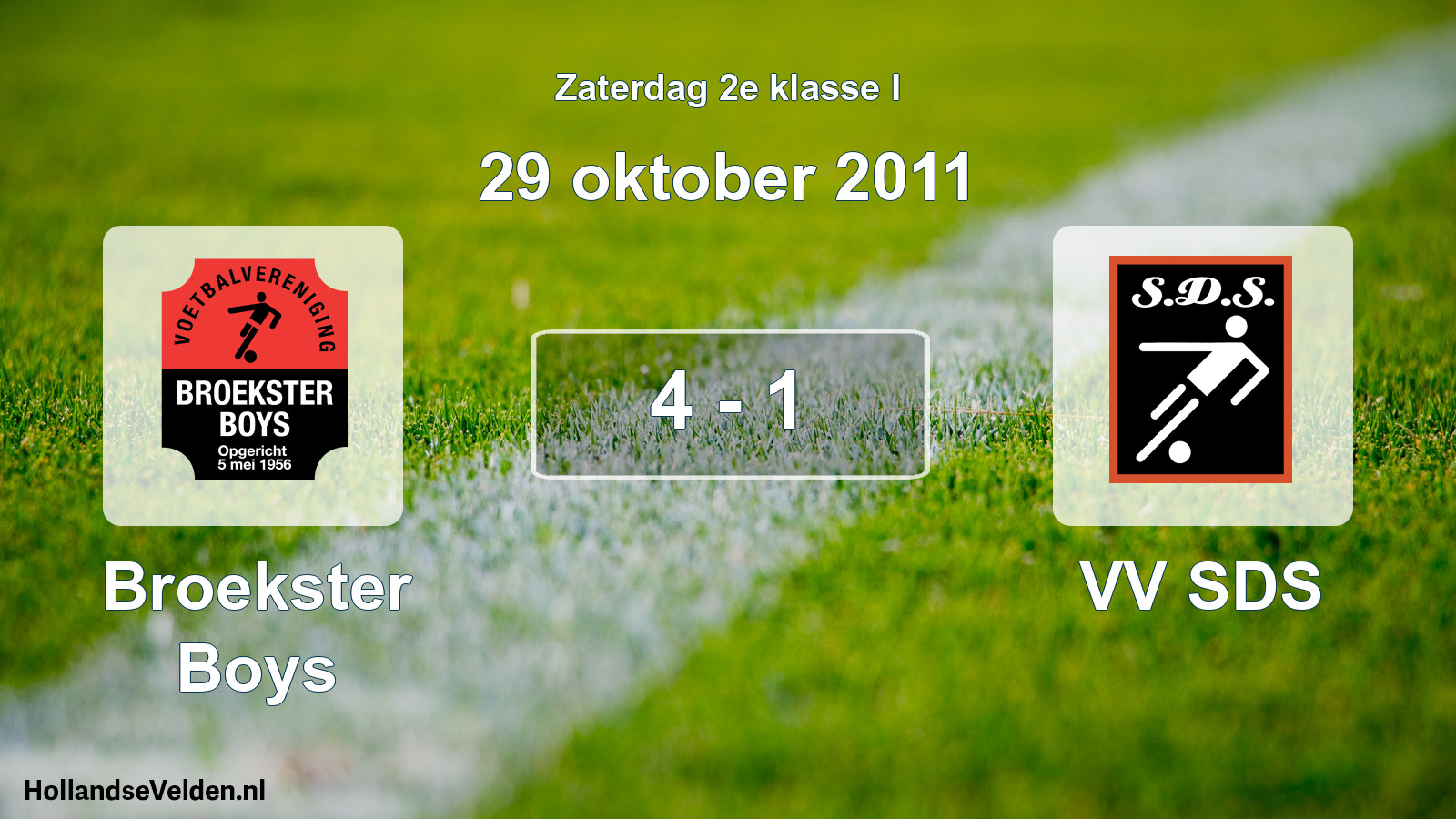 Total number of matches played: Broekster Boys - VV SDS 4 - 1 (29 October 2011)