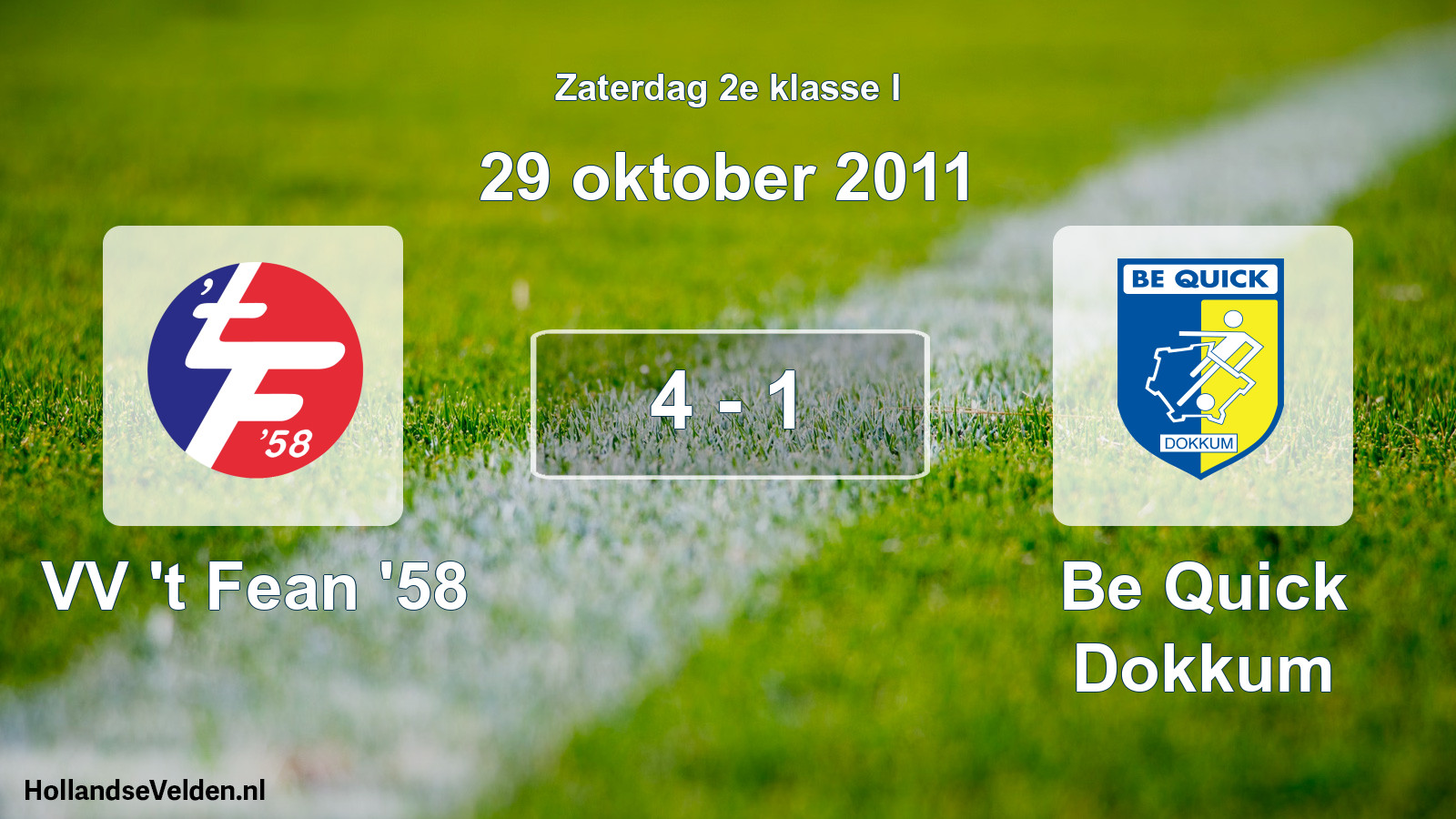Total number of matches played: VV 't Fean '58 - Be Quick Dokkum 4 - 1 (29 October 2011)