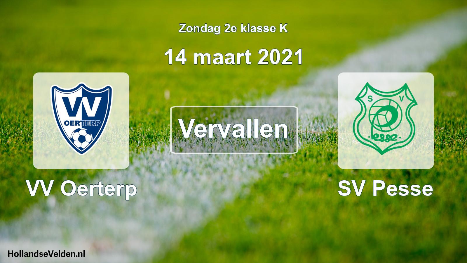 Scheduled Match: VV Oerterp - SV Pesse (14 March 2021)