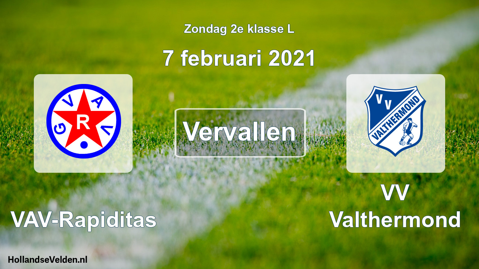 Scheduled Match: GVAV-Rapiditas - VV Valthermond (7 February 2021)