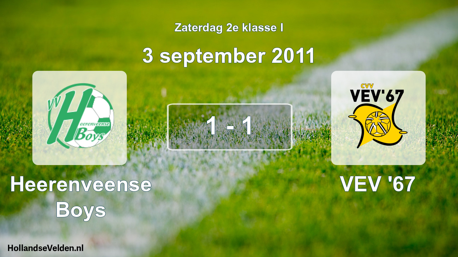 Total number of matches played: Heerenveense Boys - VEV '67 1 - 1 (3 September 2011)