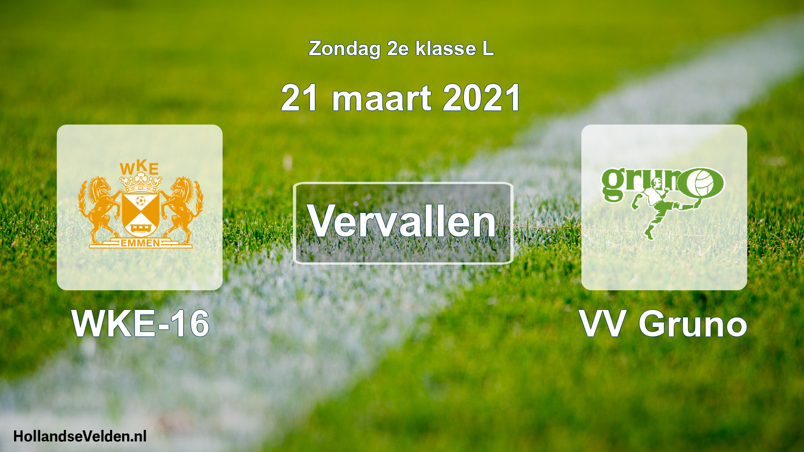 Scheduled Match: WKE-16 - VV Gruno (21 March 2021)