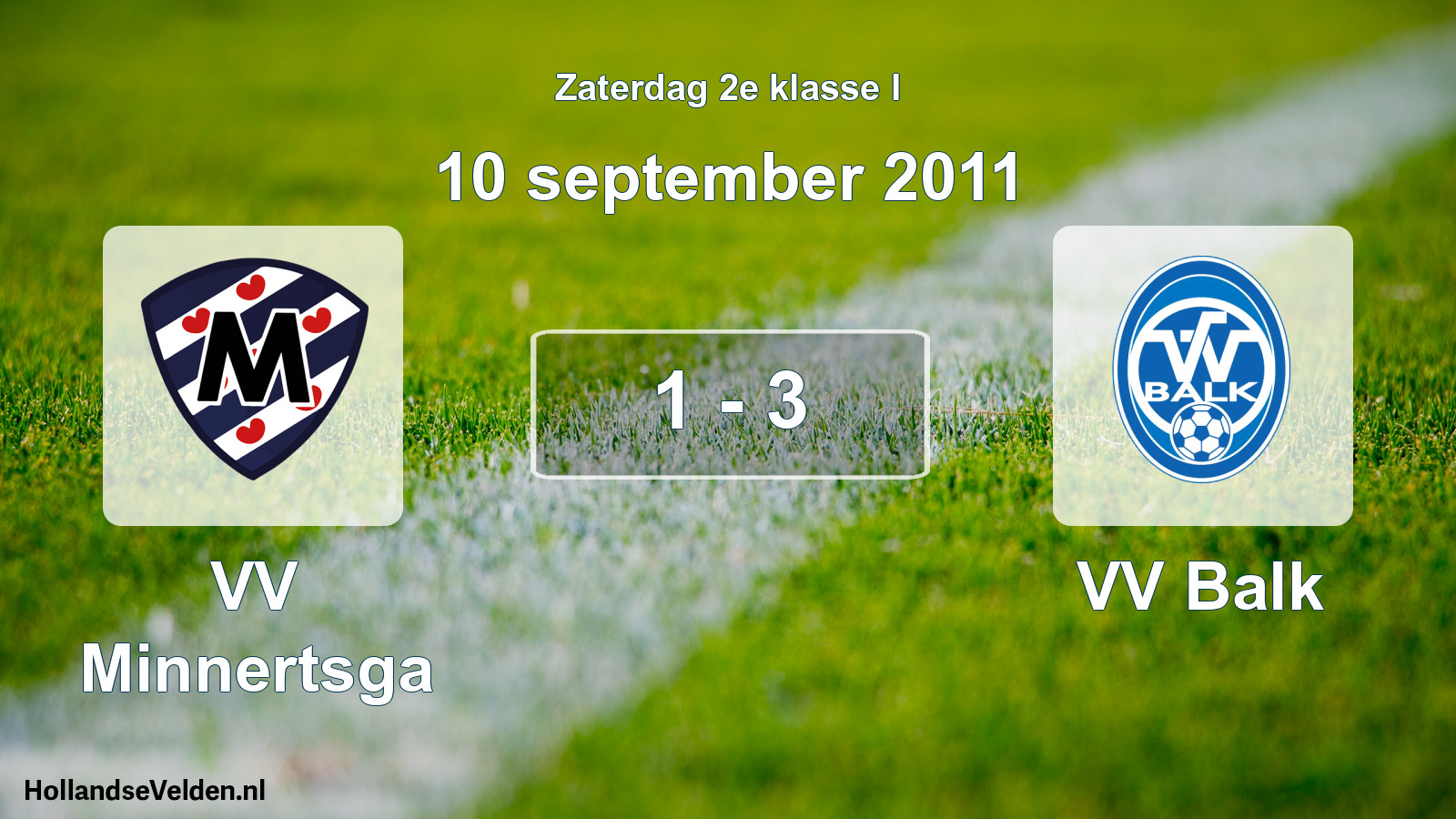 Total number of matches played: VV Minnertsga - VV Balk 1 - 3 (10 September 2011)