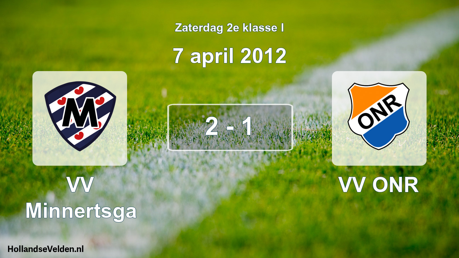 Total number of matches played: VV Minnertsga - VV ONR 2 - 1 (7 April 2012)