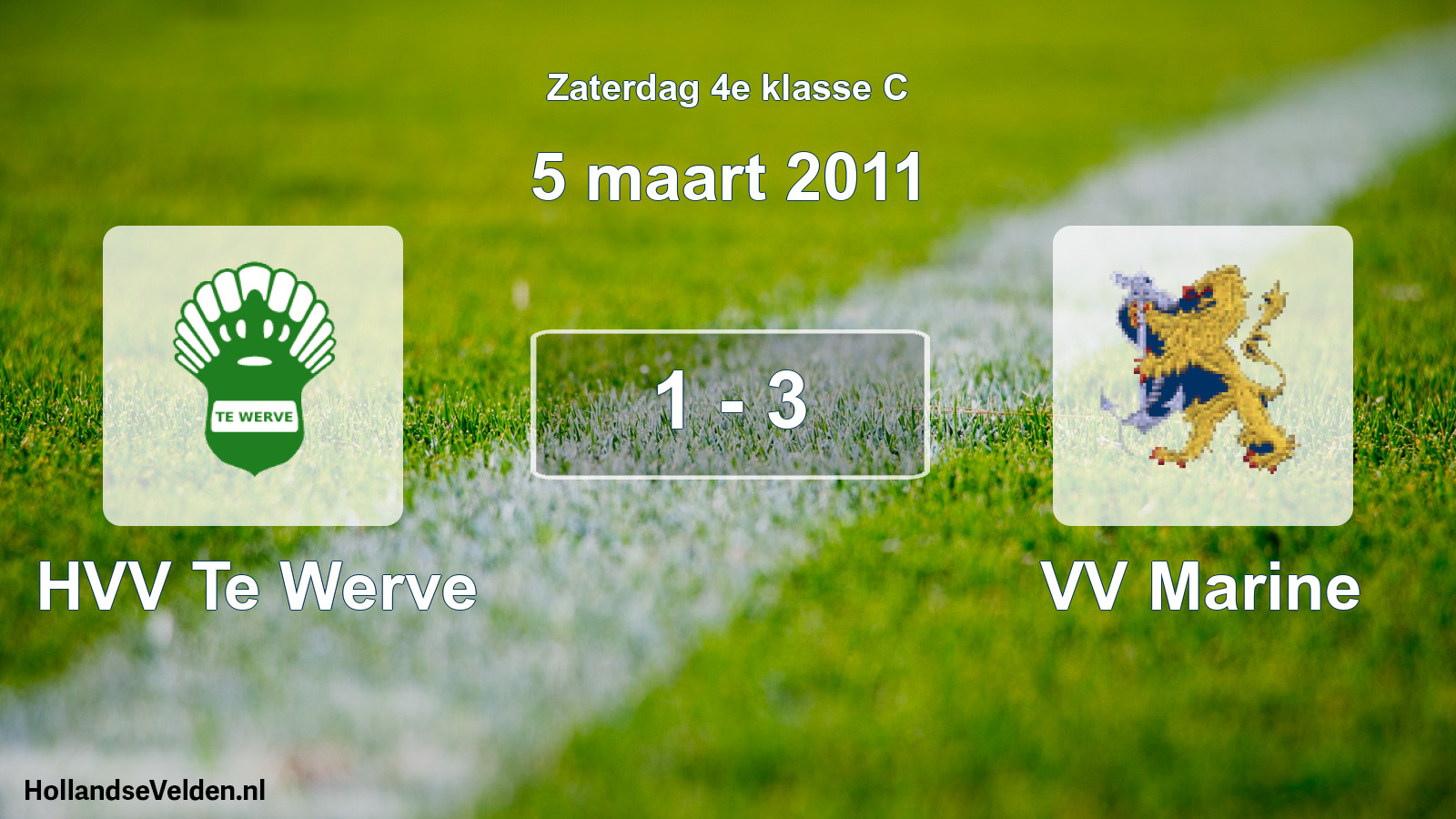 Total number of matches played: HVV Te Werve - VV Marine 1 - 3 (5 March 2011)