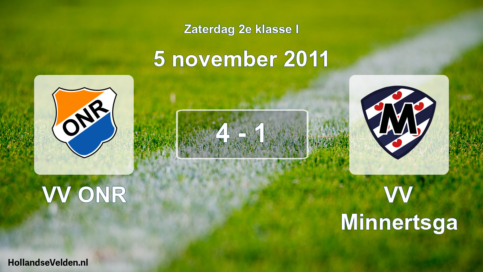 Total number of matches played: VV ONR - VV Minnertsga 4 - 1 (5 November 2011)