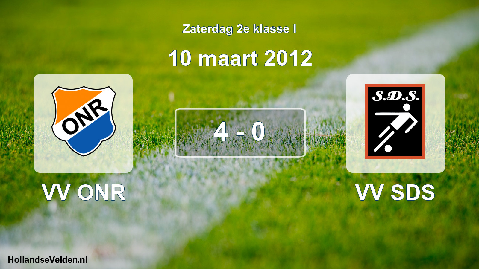 Total number of matches played: VV ONR - VV SDS 4 - 0 (10 March 2012)