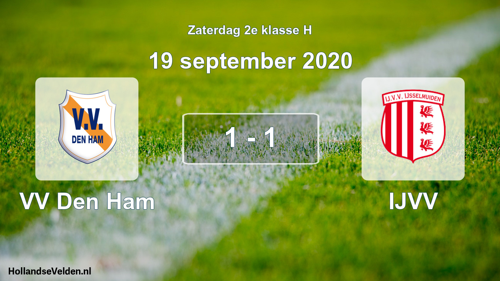 Total number of matches played: VV Den Ham - IJVV 1 - 1 (19 September 2020)