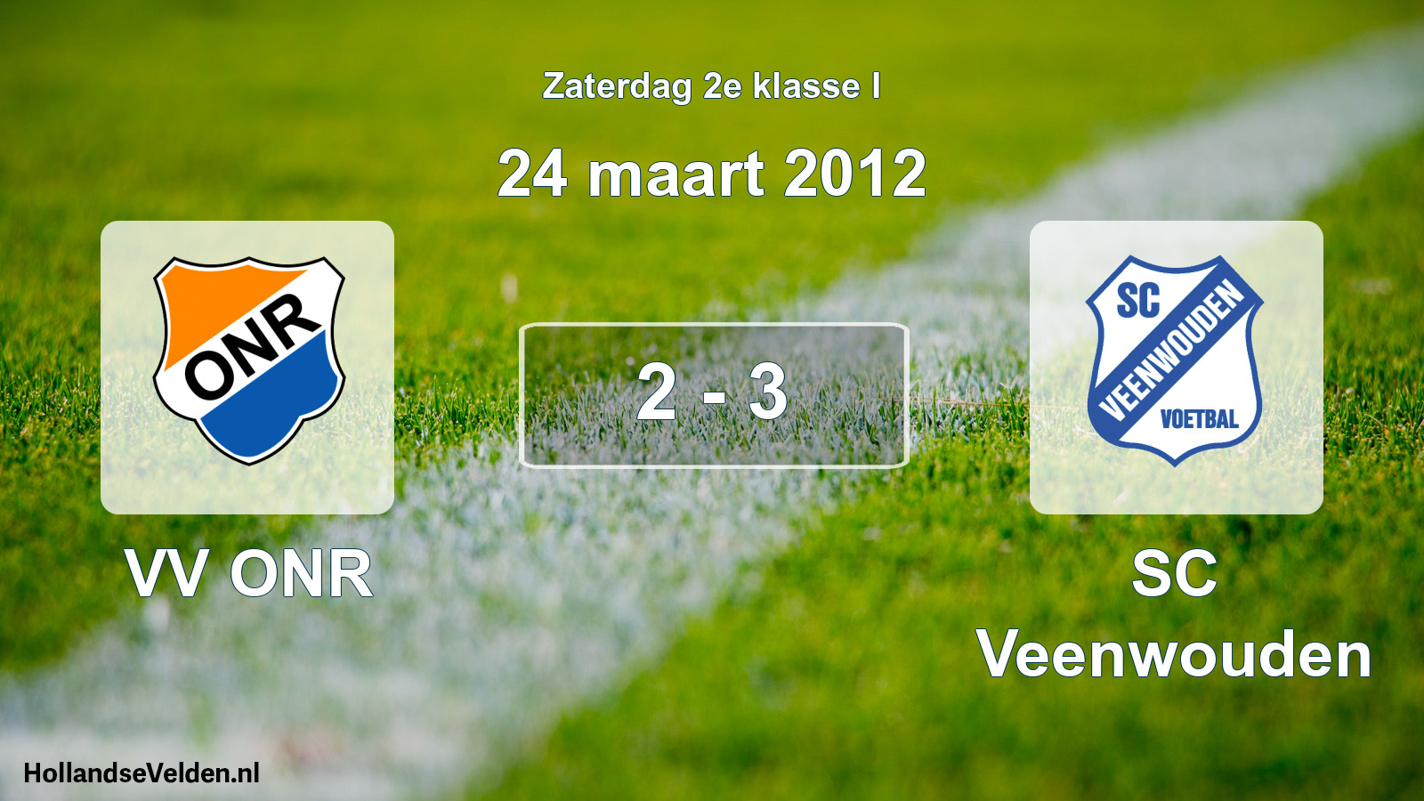 Total number of matches played: VV ONR - SC Veenwouden 2 - 3 (24 March 2012)