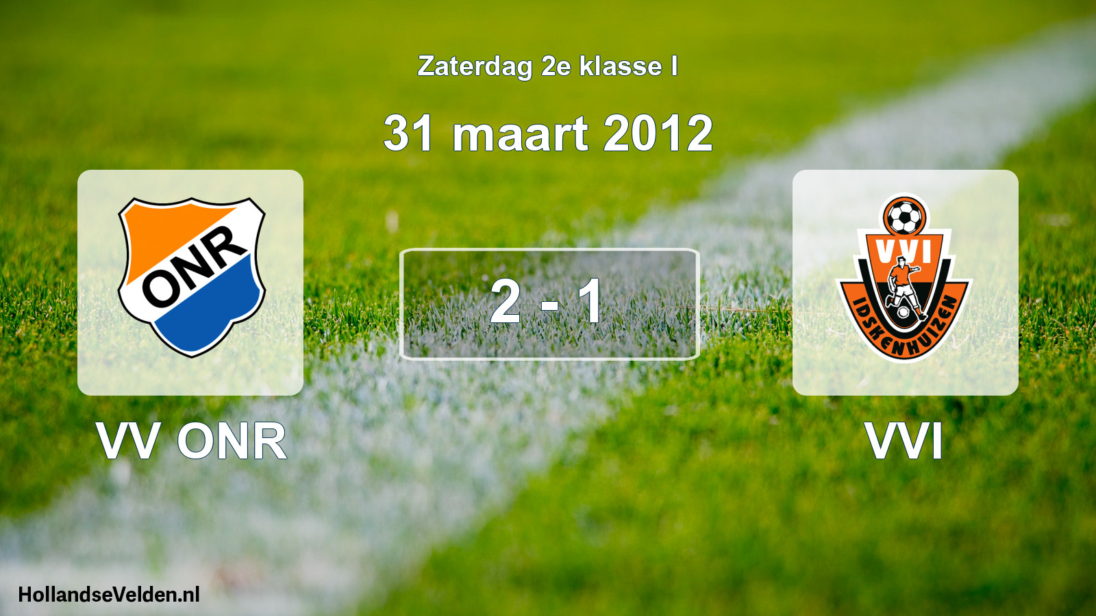 Total number of matches played: VV ONR - VVI 2 - 1 (31 March 2012)