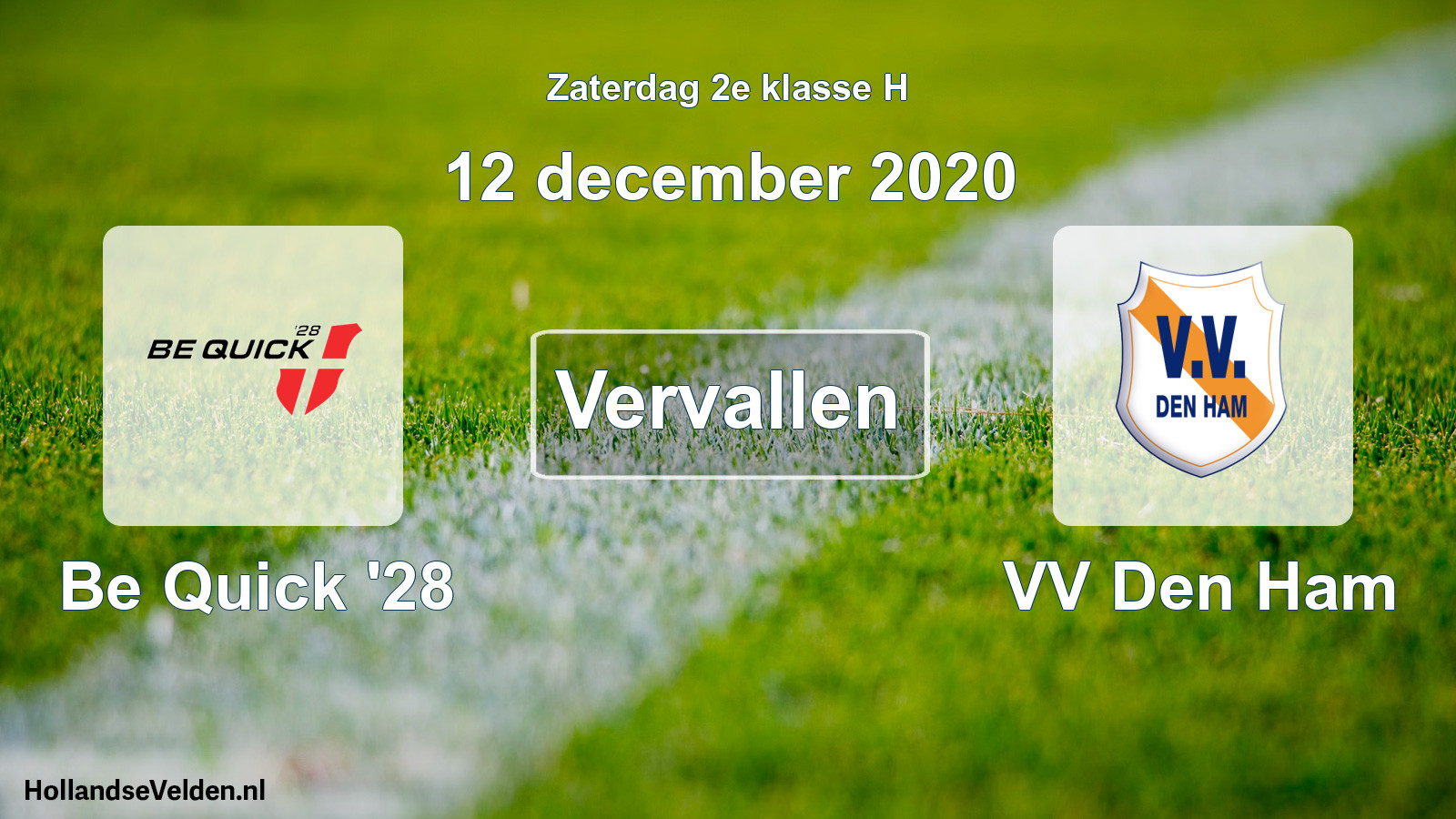 Scheduled Match: Be Quick '28 - VV Den Ham (12 December 2020)