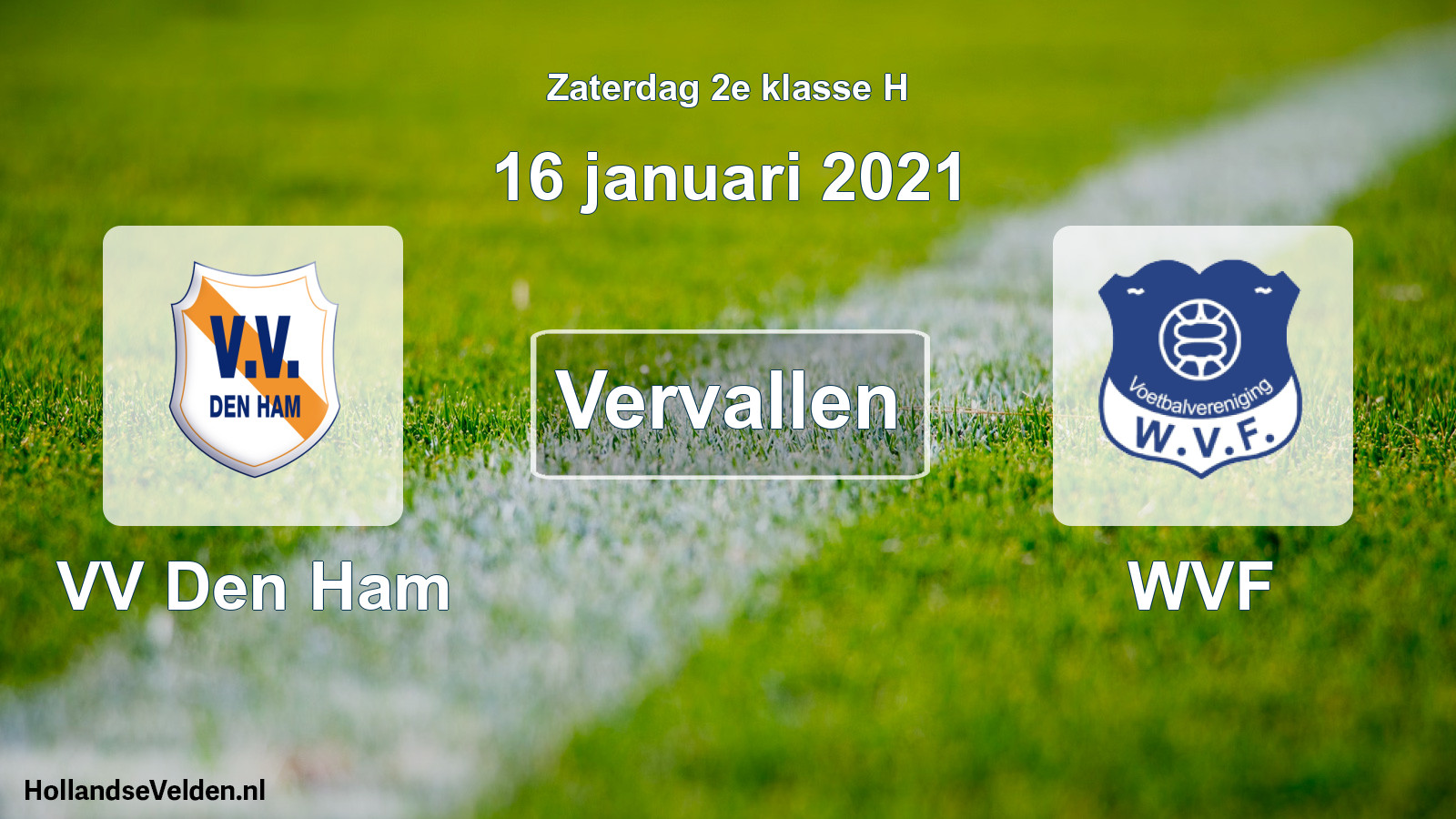 Scheduled Match: VV Den Ham - WVF (16 January 2021)