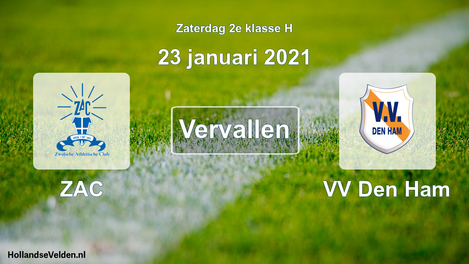 Scheduled Match: ZAC - VV Den Ham (23 January 2021)