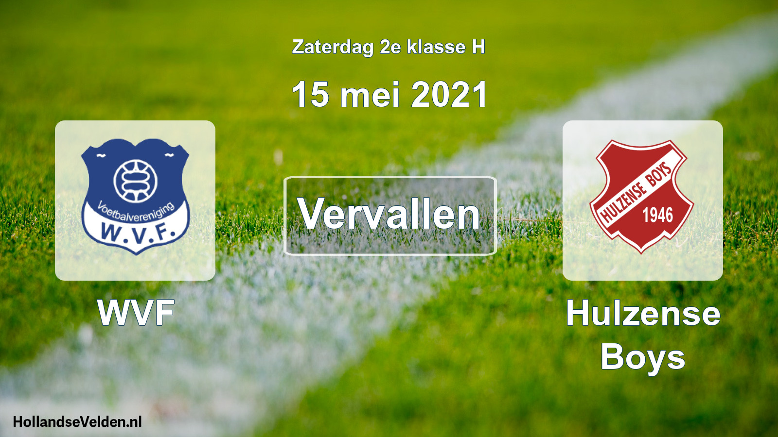 Scheduled Match: WVF - Hulzense Boys (15 May 2021)