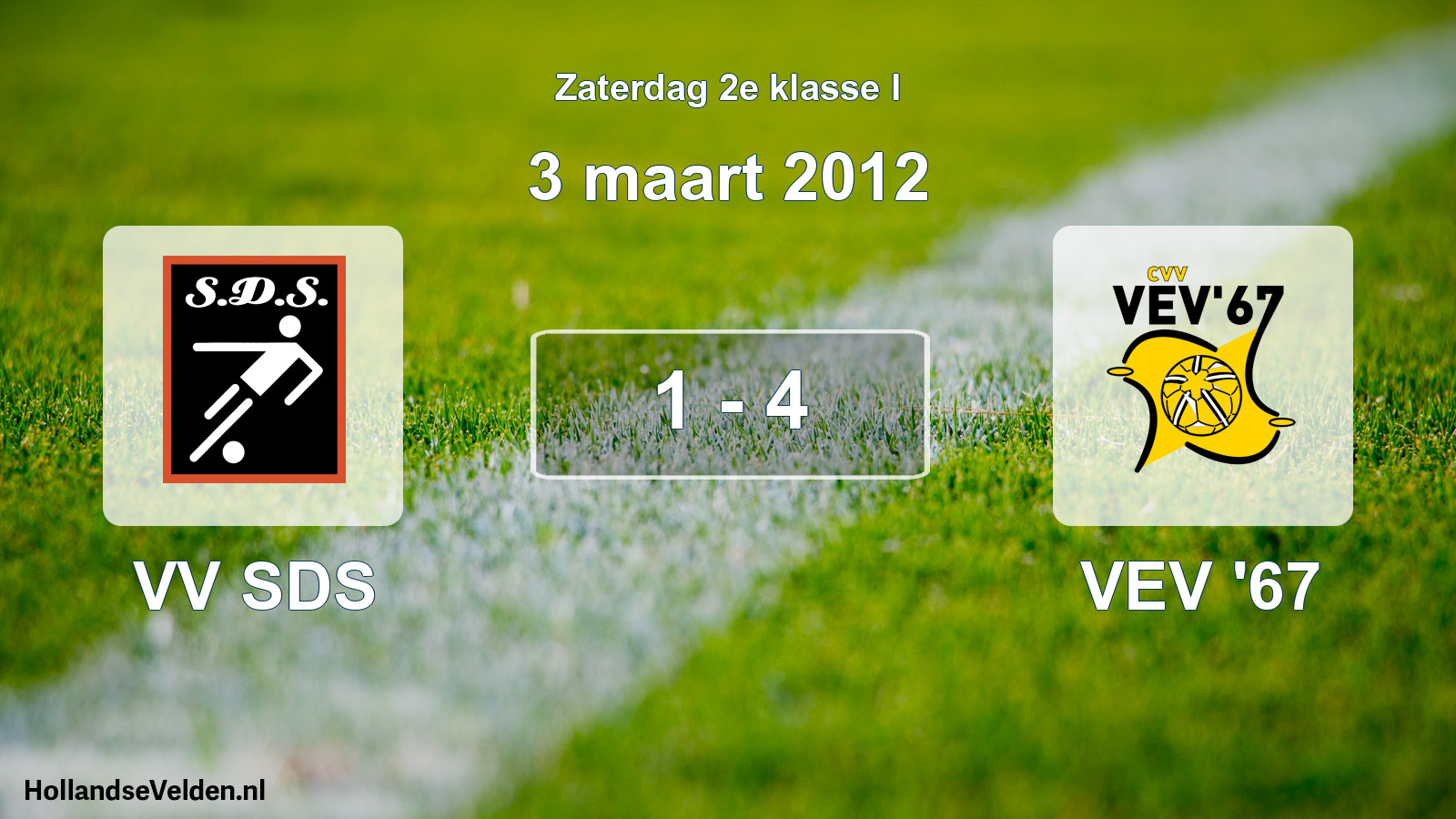 Total number of matches played: VV SDS - VEV '67 1 - 4 (3 March 2012)