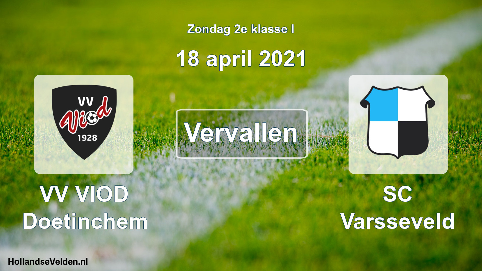 Scheduled Match: VV VIOD Doetinchem - SC Varsseveld (18 April 2021)