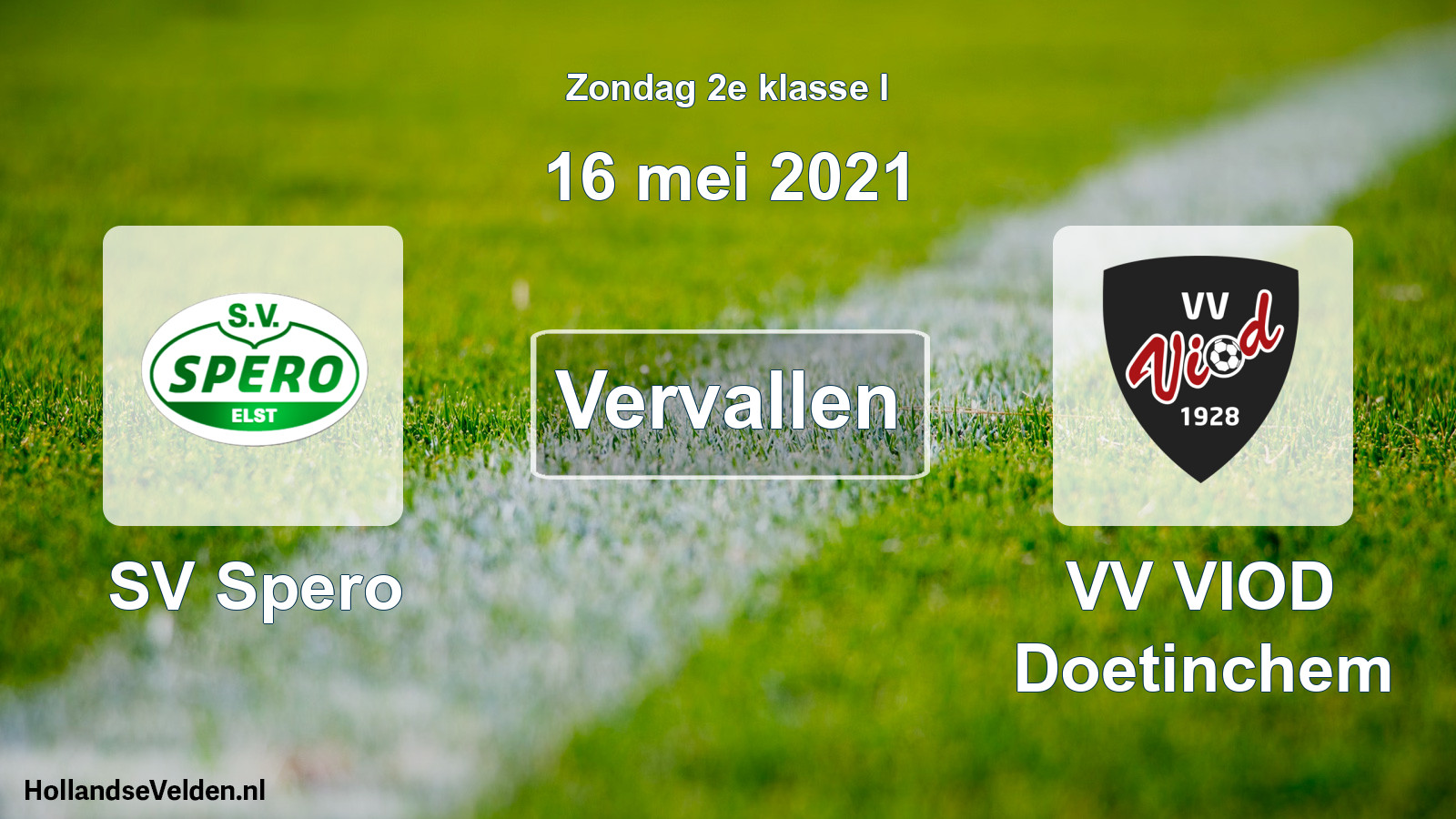 Scheduled Match: SV Spero - VV VIOD Doetinchem (16 May 2021)