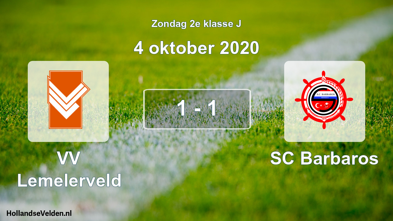 Total number of matches played: VV Lemelerveld - SC Barbaros 1 - 1 (4 October 2020)