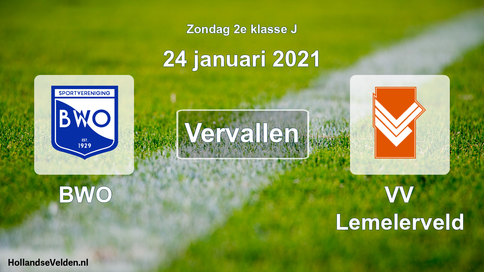 Scheduled Match: BWO - VV Lemelerveld (24 January 2021)