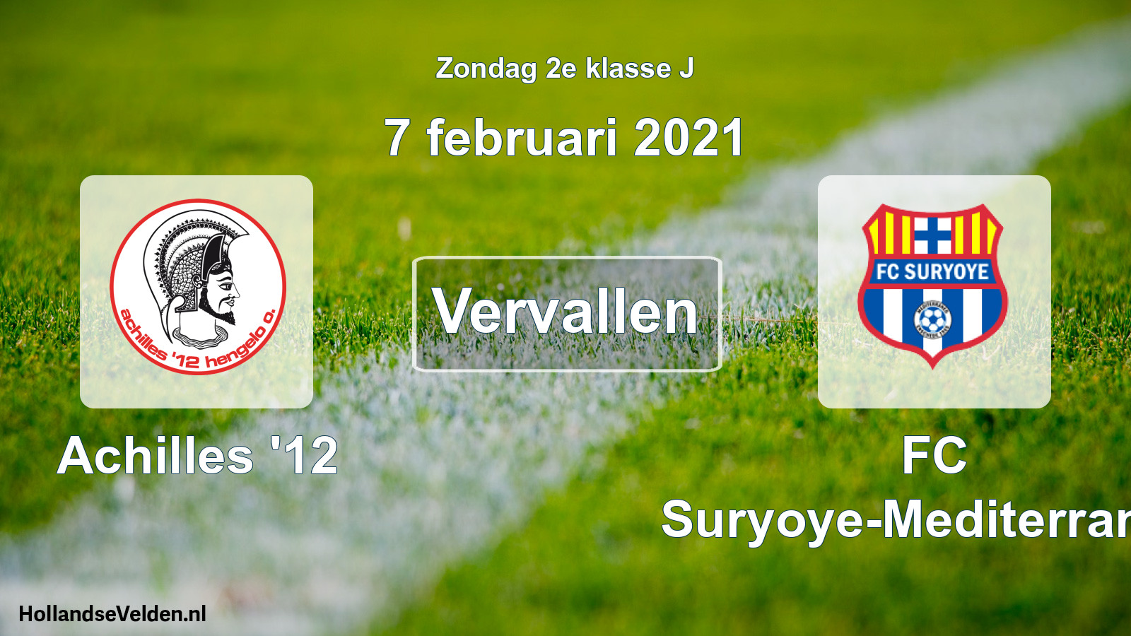 Scheduled Match: Achilles '12 - FC Suryoye-Mediterraneo (7 February 2021)