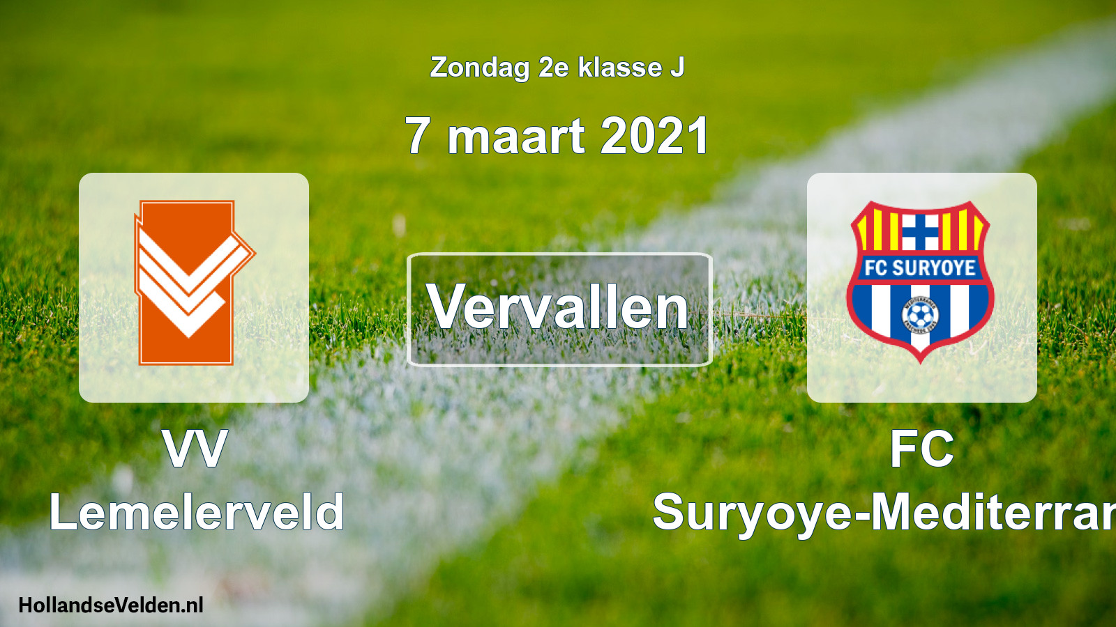 Scheduled Match: VV Lemelerveld - FC Suryoye-Mediterraneo (7 March 2021)