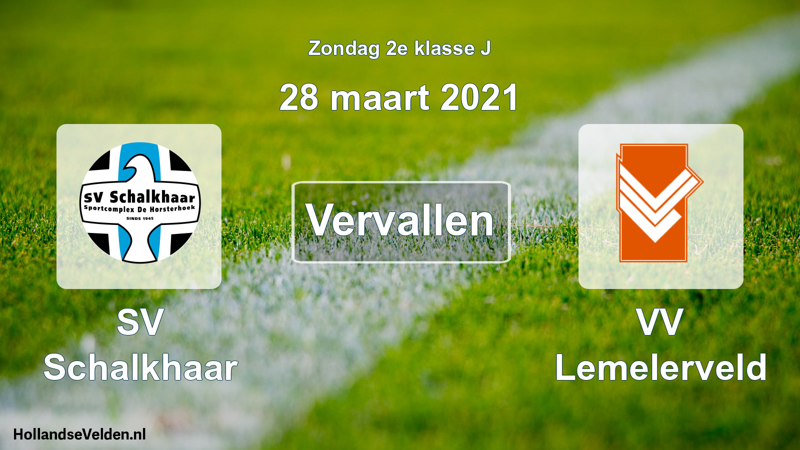 Scheduled Match: SV Schalkhaar - VV Lemelerveld (28 March 2021)